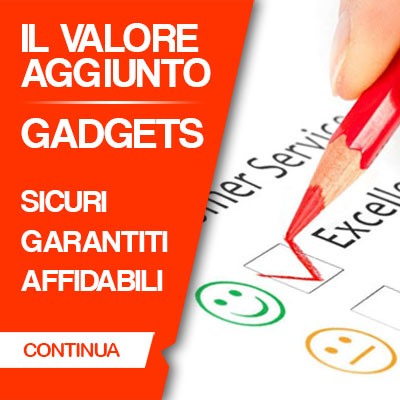 GADGETS SICURI, GARANTITI e AFFIDABILI