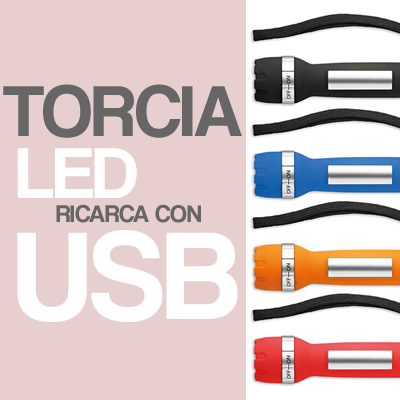 Torcia con luce al LED Ricaricabile tramite uscita USB