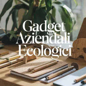 Gadget Aziendali Ecologici